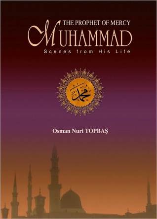 The Prophet of Mercy Muhammad Scenes From His Life (Nook)