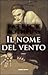 Il nome del vento by Patrick Rothfuss Il nome del vento by Patrick Rothfuss