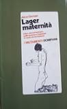 Lager maternità. Libro-documentario sulle donne e i bambini in venti storie italiane