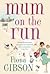 Mum on the Run by Fiona Gibson