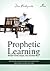 Prophetic Learning