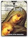 Devotion to Our Lady Devotion to Our Lady