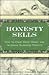 Honesty Sells: How to Make ...
