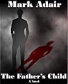 The Father's Child by Mark Adair