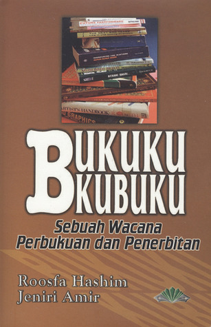 Bukuku Kubuku: Sebuah Wacana Perbukuan dan Penerbitan (Paperback)