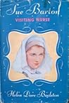 Sue Barton, Visiting Nurse by Helen Dore Boylston