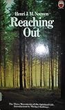 Reaching Out: The Three Movements of the Spiritual Life