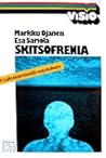 Skitsofrenia: laitoskierteestä vapauteen