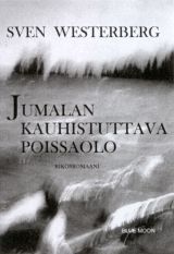 Jumalan kauhistuttava poissaolo (Hardcover)