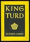 King Turd by Alfred Jarry