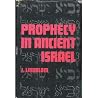 Prophecy in Ancient Israel Prophecy in Ancient Israel