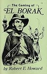 The Coming of El Borak by Robert E. Howard
