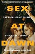 Sex at Dawn: The Prehistoric Origins of Modern Sexuality