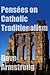 Pensées on Catholic Traditionalism