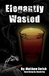 Elegantly Wasted