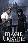 Magie Urbaine by Caitlin Kittredge