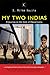 My Two Indias: A Journey to the Ends of Opportunity