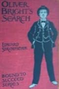 Oliver Bright's Search or The Mystery of a Mine