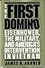The First Domino: Eisenhower, the Military, and America's Intervention in Vietnam