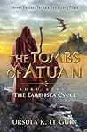 The Tombs of Atuan by Ursula K. Le Guin The Tombs of Atuan by Ursula K. Le Guin