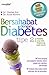 Bersahabat dengan Diabetes ...