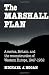The Marshall Plan: America, Britain and the Reconstruction of Western Europe, 1947-1952