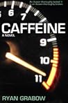 Caffeine by Ryan Grabow