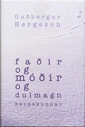 Faðir og móðir og dulmagn bernskunnar (Paperback)