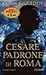 Cesare padrone di Roma (Ciclo dell'imperatore, #3)