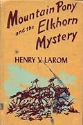 Mountain Pony and the Elkhorn Mystery