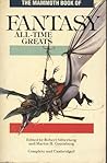 The Mammoth Book of Fantasy All-time Greats by Silverburg R The Mammoth Book of Fantasy All-time Greats by Silverburg R