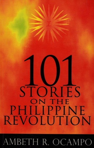 101 Stories on the Philippine Revolution (Paperback)
