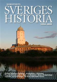 Sveriges Historia: 1350 - 1600 (Hardcover)