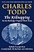 The Kidnapping by Charles Todd The Kidnapping by Charles Todd
