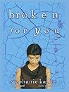 Broken for You by Stephanie Kallos