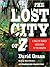 The Lost City of Z: A Tale of Deadly Obsession in the Amazon