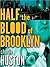 Half the Blood of Brooklyn by Charlie Huston