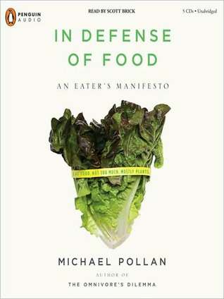 In Defense of Food: An Eater's Manifesto
