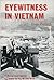 Eyewitness In Vietnam by Hugo Portisch