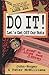 Do It!: Let's Get Off Our B...