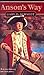 Anson's Way