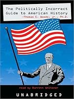 The Politically Incorrect Guide  to American History
