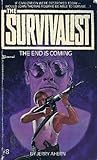 The End Is Coming (The Survivalist, #8) The End Is Coming (The Survivalist, #8)
