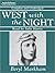 West with the Night by Beryl Markham