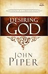Desiring God: Meditations of a Christian Hedonist