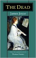 The Dead: James Joyce's Famous Story Annotated