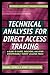 Technical Analysis for Direct Access Trading: A Guide to Charts Indicators and Other Indispensable Market Analysis Tools
