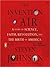 The Invention of Air