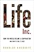 Life Inc.: How Corporatism Conquered the World, and How We Can Take It Back