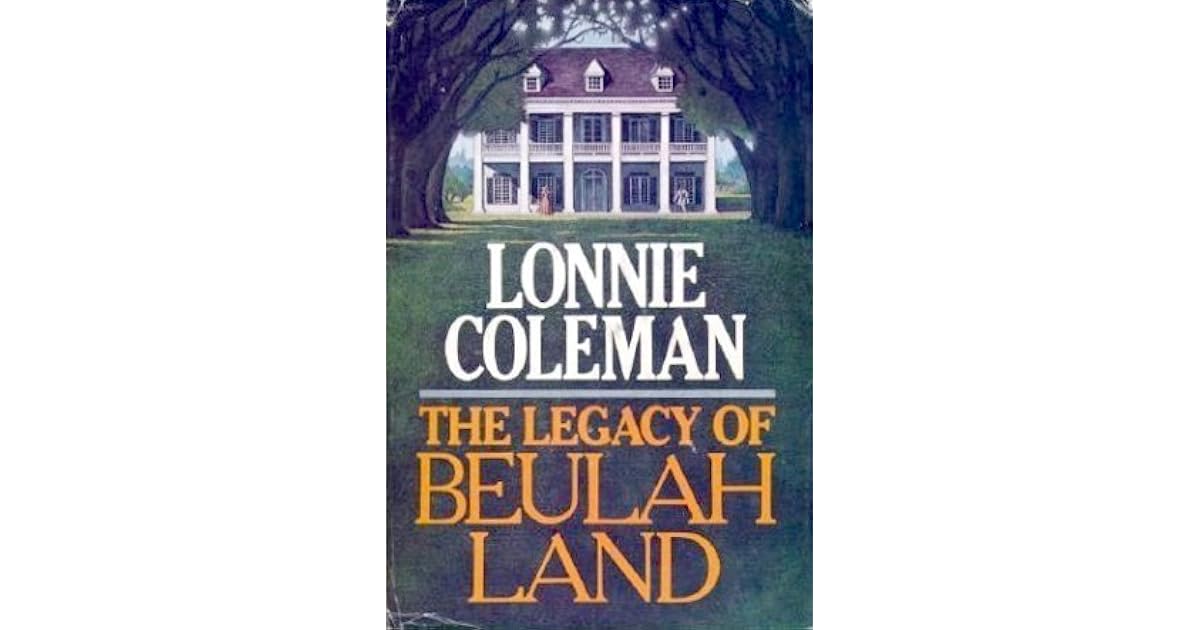 The Legacy of Beulah Land (Beulah Land, 3) by Lonnie Coleman